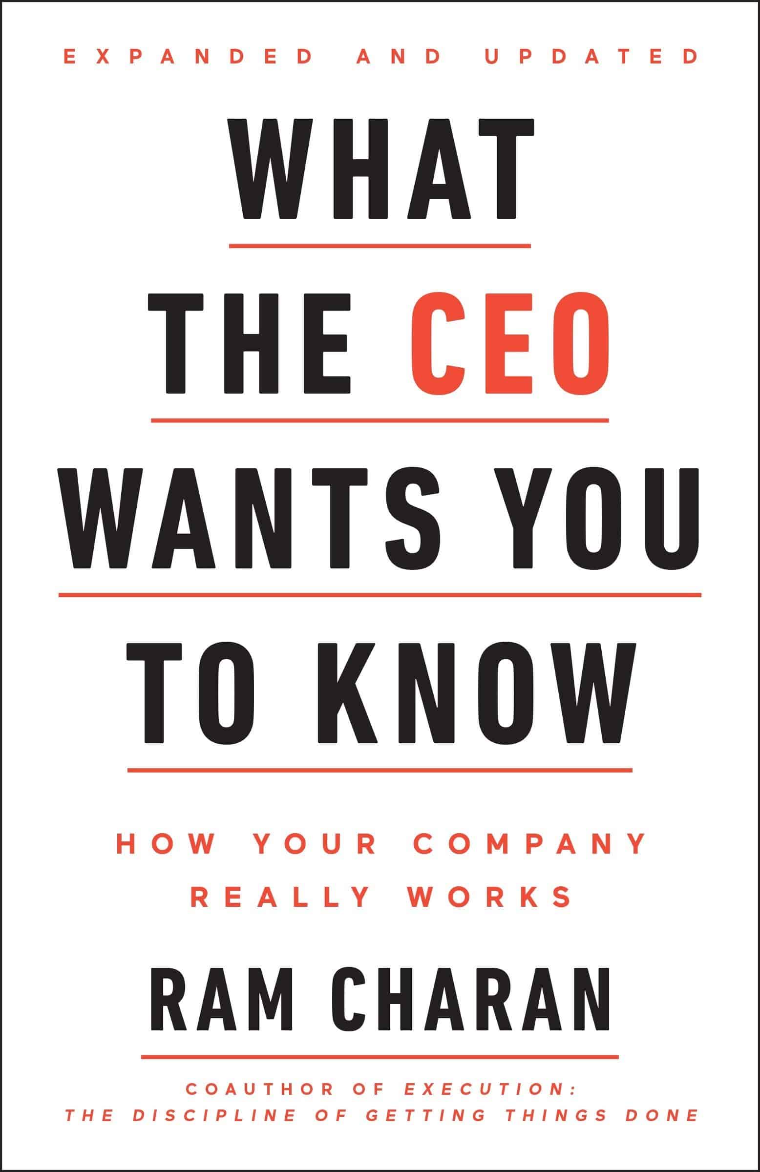 What the CEO Wants You to Know by Ram Charan