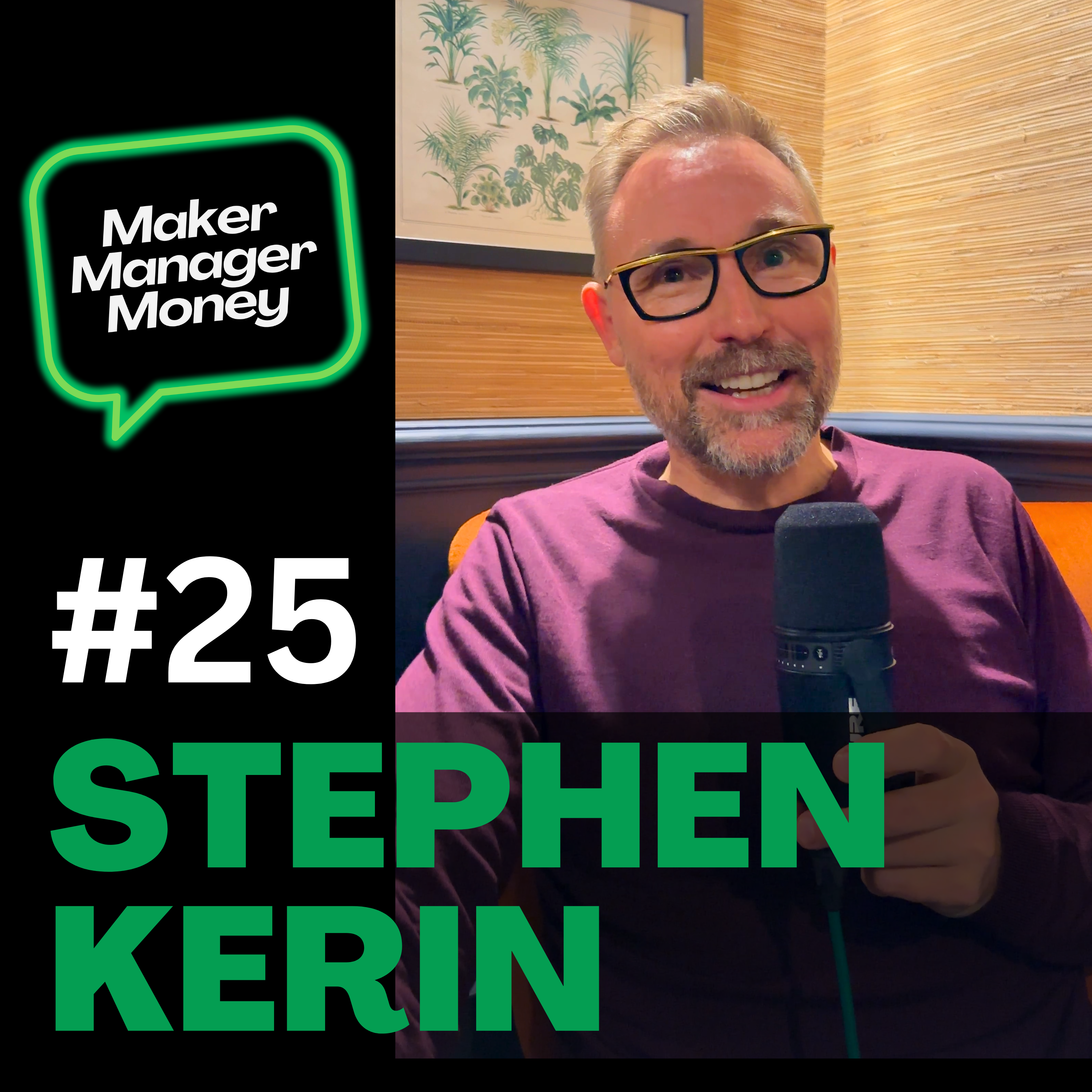 Stephen Kerin Episode #25